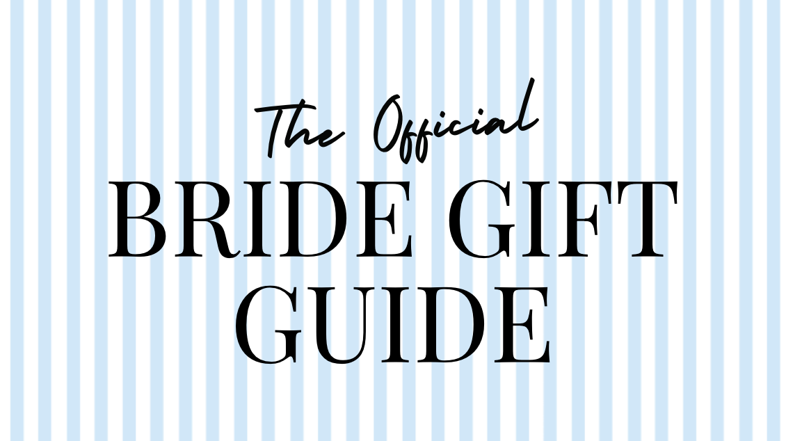 The Official Gift Guide for Brides