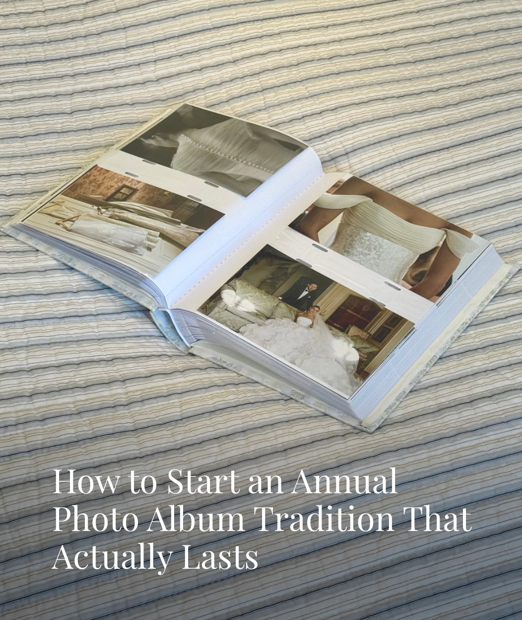 How to Start an Annual Photo Album Tradition That Actually Lasts