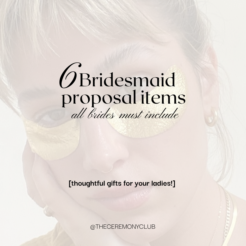 6 BRIDEMAID PROPOSAL ITEMS 