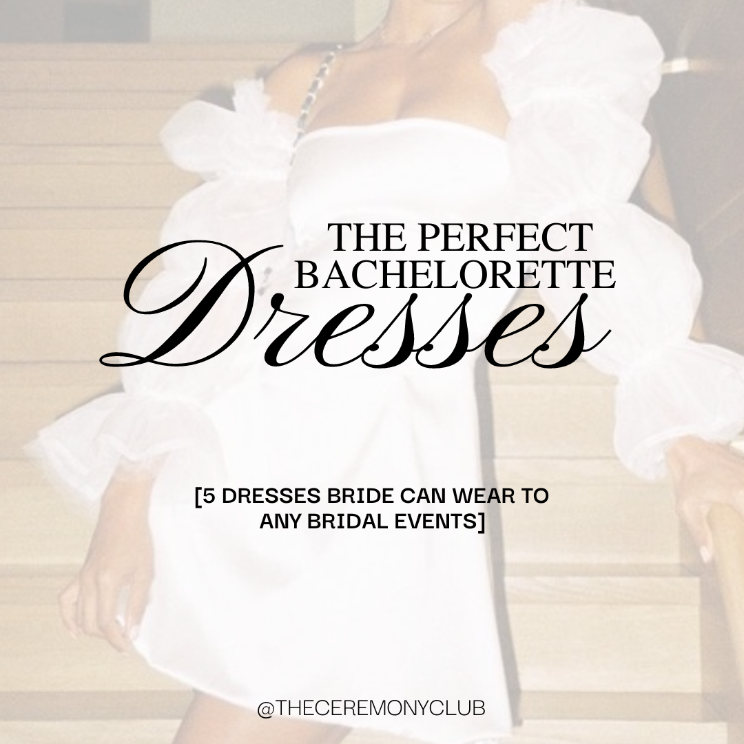 The Perfect Bachelorette Dresses [5 dresses brides can wear to bridal